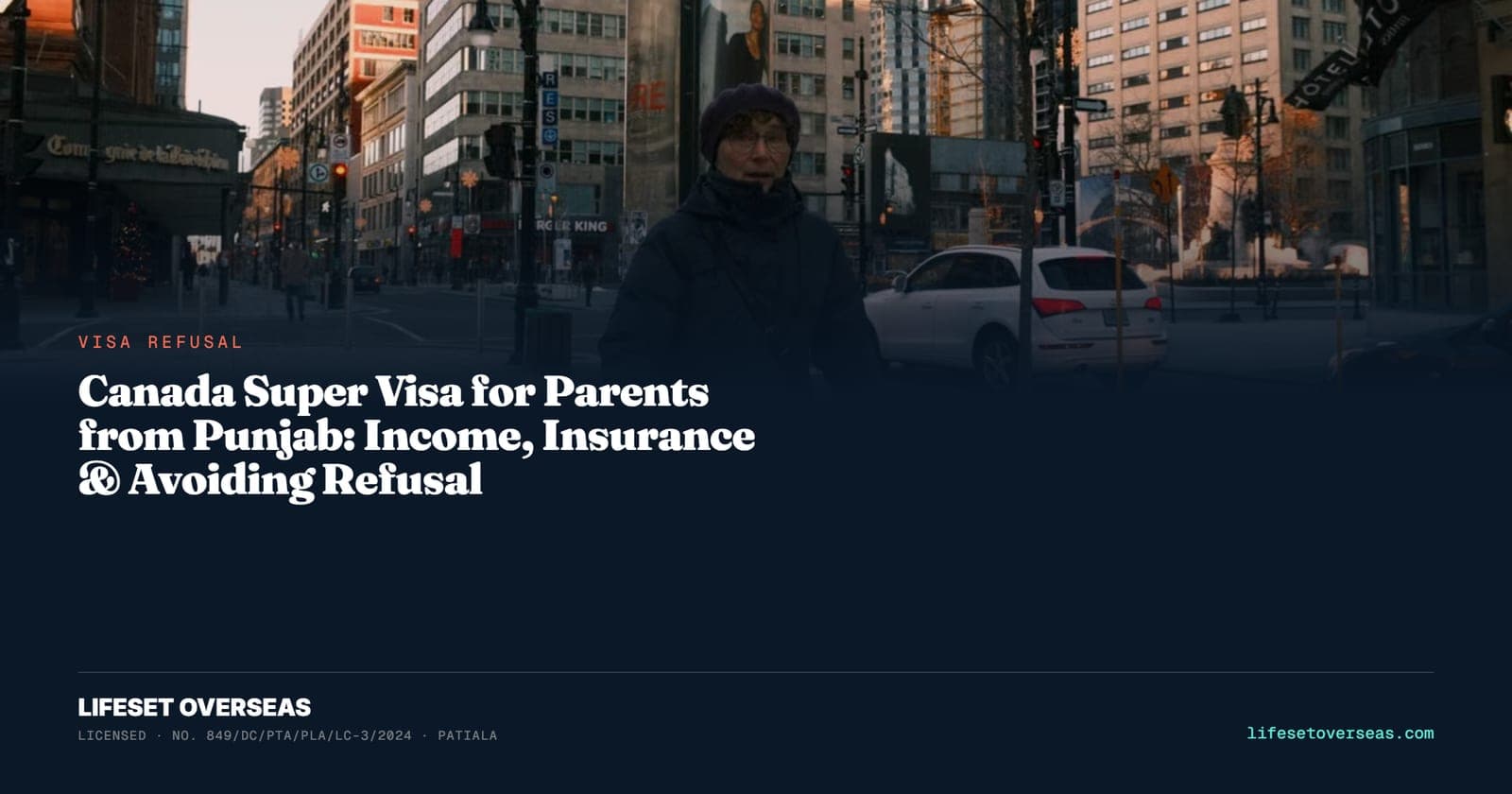 Canada Super Visa for Parents from Punjab: Income, Insurance & Avoiding Refusal