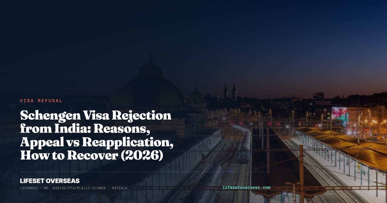 Schengen Visa Rejection from India: Reasons, Appeal vs Reapplication, How to Recover (2026)
