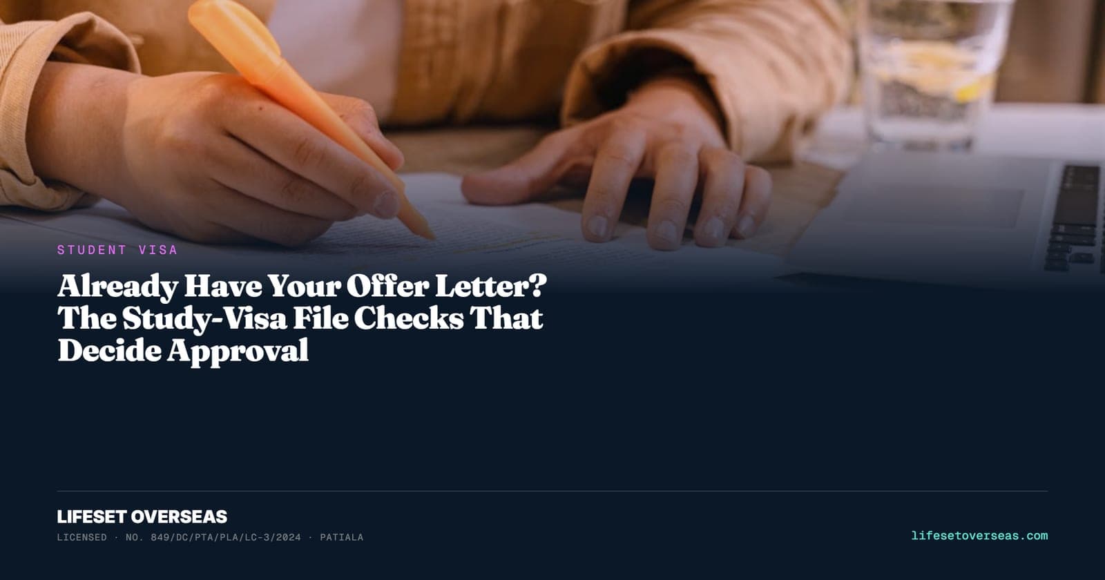 Already Have Your Offer Letter? The Study-Visa File Checks That Decide Approval