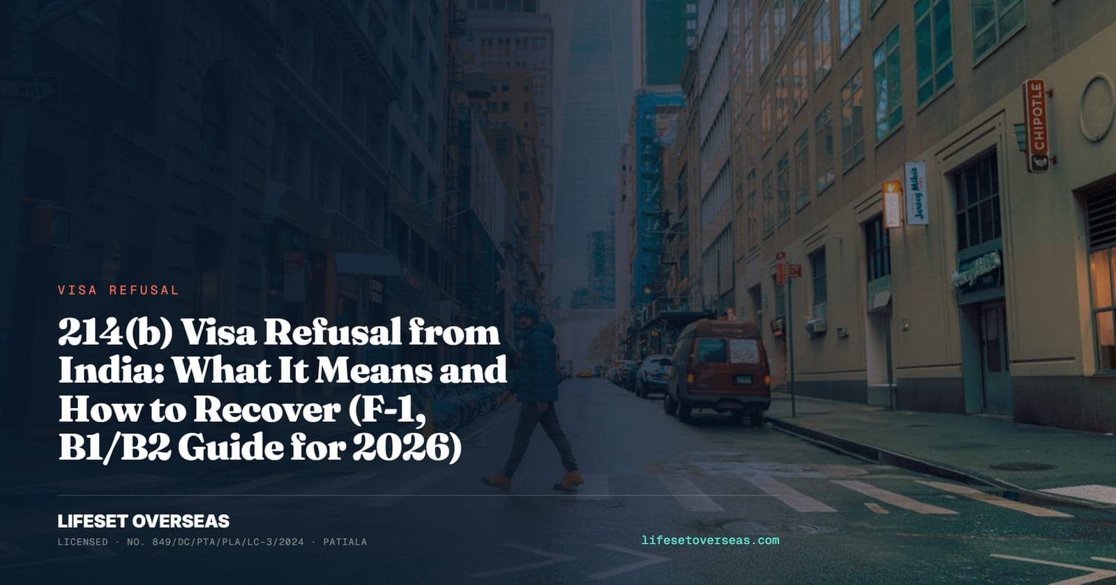 214(b) Visa Refusal from India: What It Means and How to Recover (F-1, B1/B2 Guide for 2026)