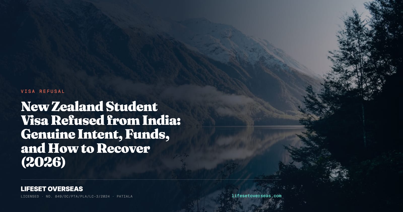 New Zealand Student Visa Refused from India: Genuine Intent, Funds, and How to Recover (2026)